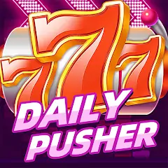 Download Daily Pusher Slots 777 MOD [Unlimited money] + MOD [Menu] APK for Android