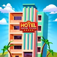 Download Hotel Empire Tycoon－Idle Game MOD [Unlimited money/coins] + MOD [Menu] APK for Android