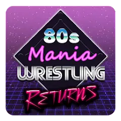 Download 80s Mania Wrestling Returns MOD [Unlimited money/coins] + MOD [Menu] APK for Android