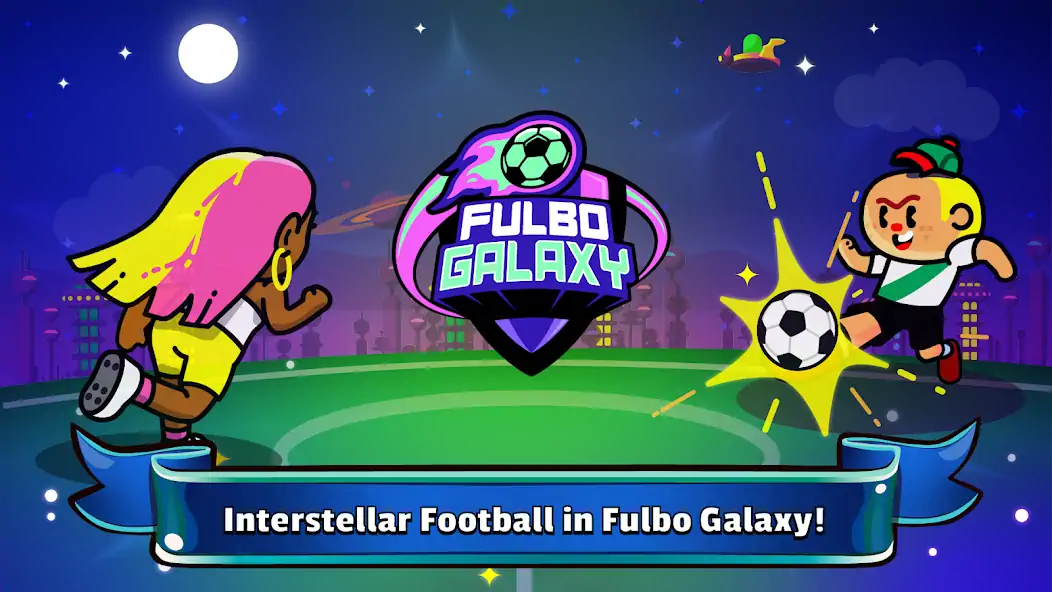 Download Fulbo Galaxy MOD [Unlimited money] + MOD [Menu] APK for Android